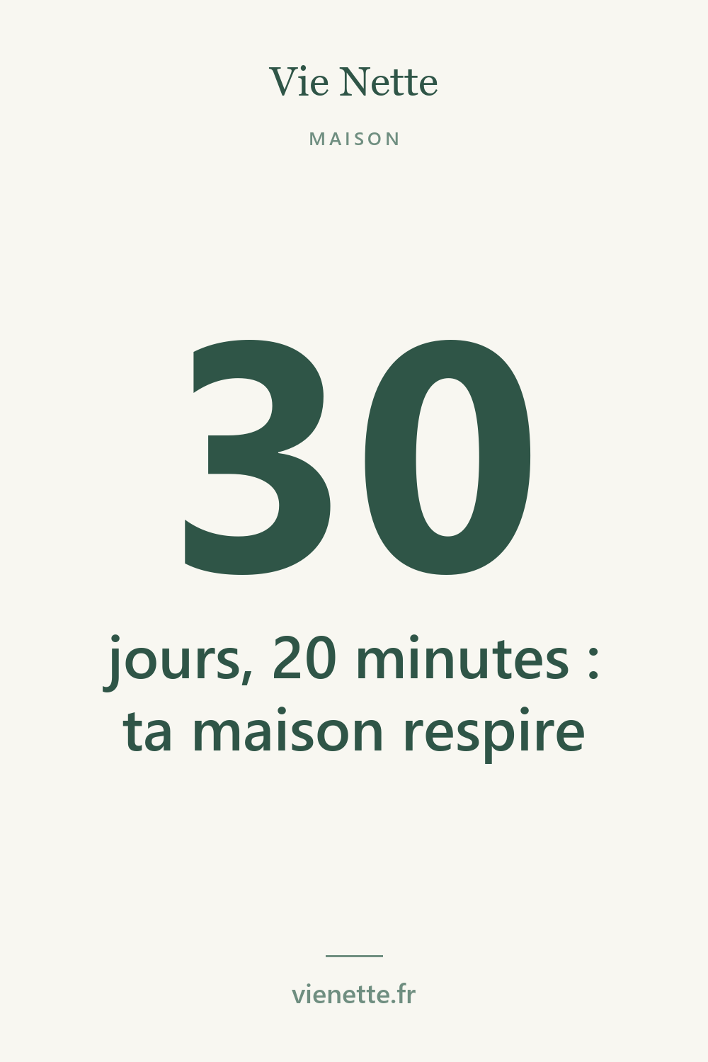 30 jours, 20 minutes : ta maison respire